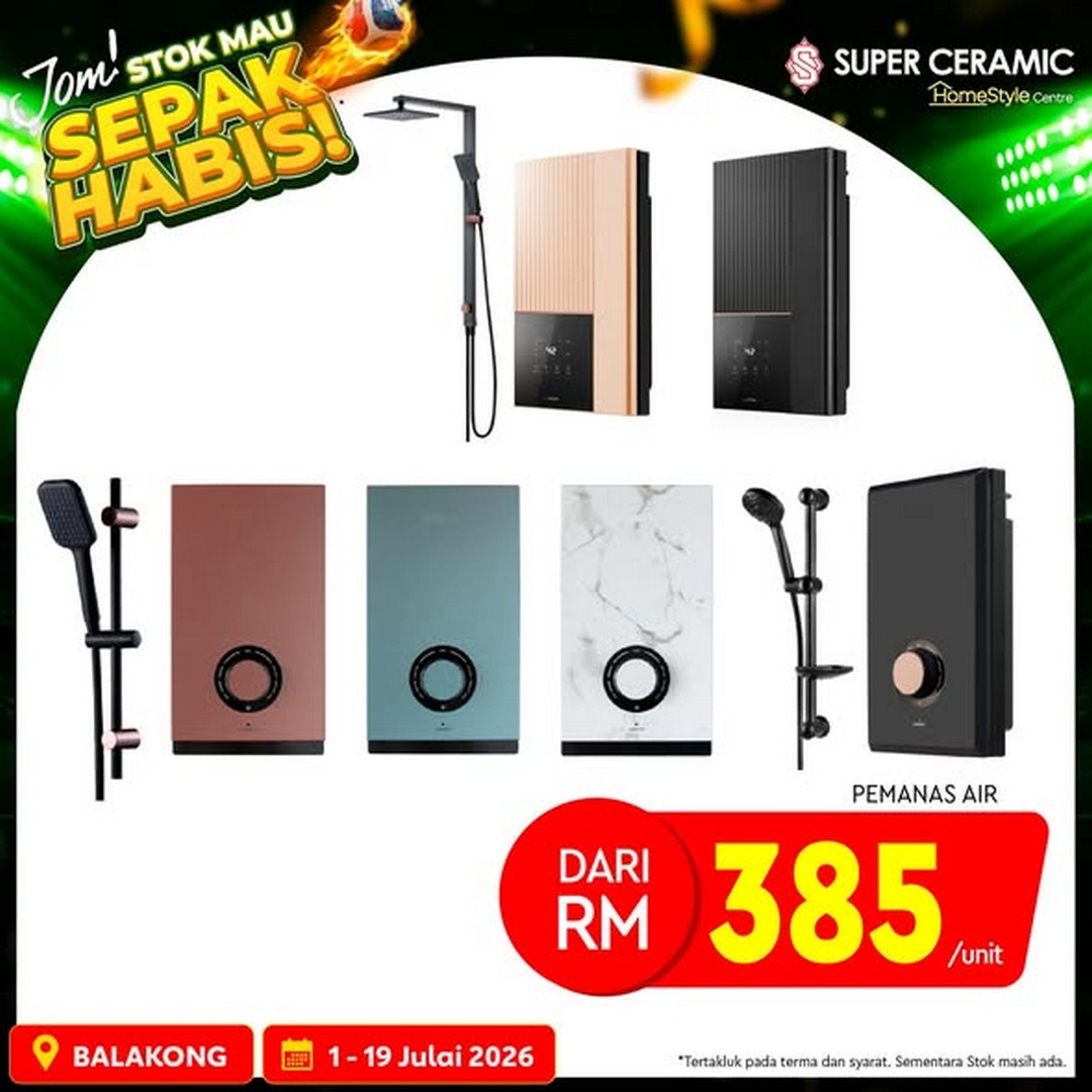 Super-Ceramic-Malaysia-Home-Renovation-Sale-3 1–19 July 2026: Super Ceramic Malaysia Home Renovation Sale with Extra Discounts at Super Ceramic Pond – Limited Stock Available While Supplies Last