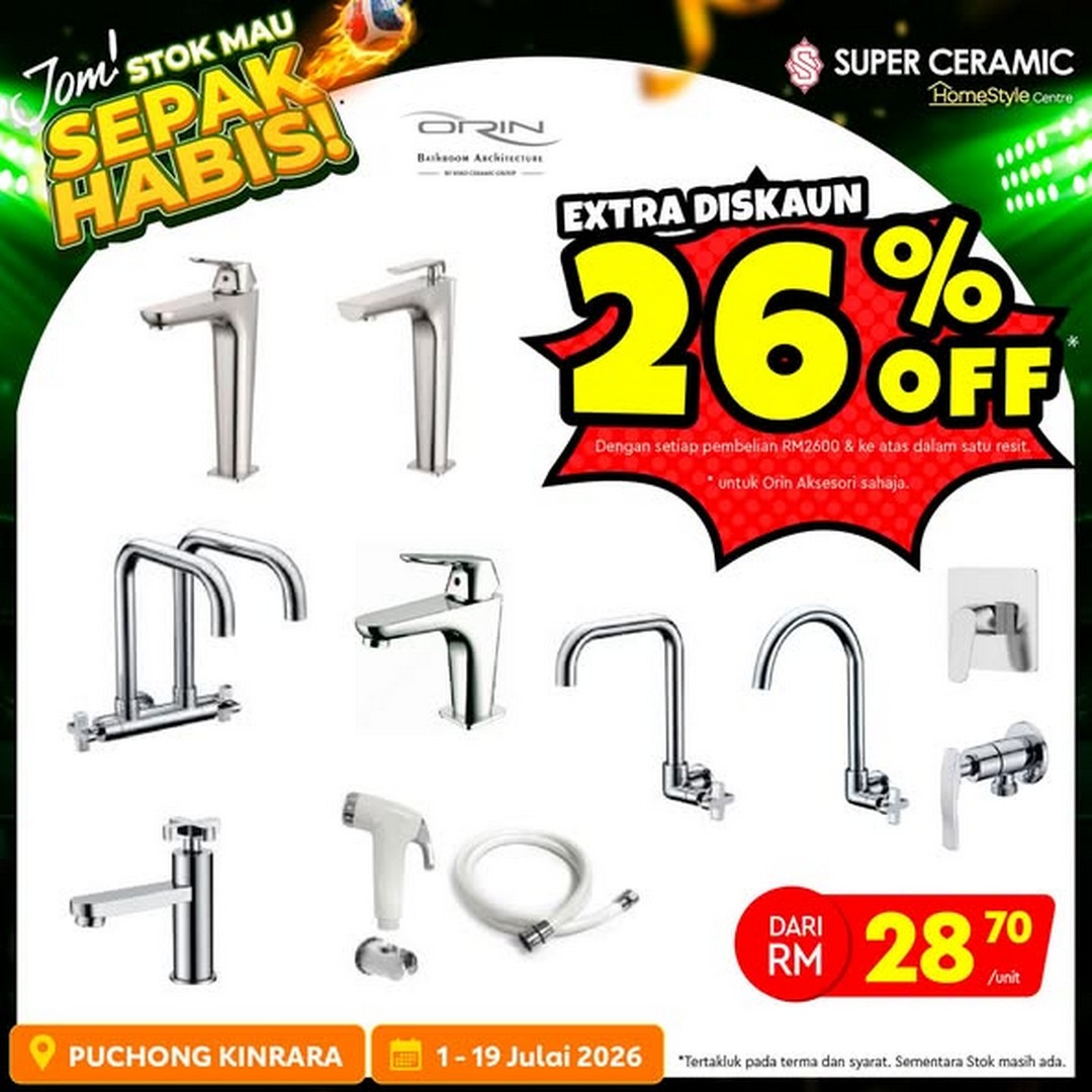 Super-Ceramic-Puchong-Kinrara-Home-Renovation-Sale-2 1–19 July 2026: Super Ceramic Puchong Kinrara Home Renovation Sale – Extra Discounts on Tiles, Bathroom & Home Improvement Supplies in Malaysia