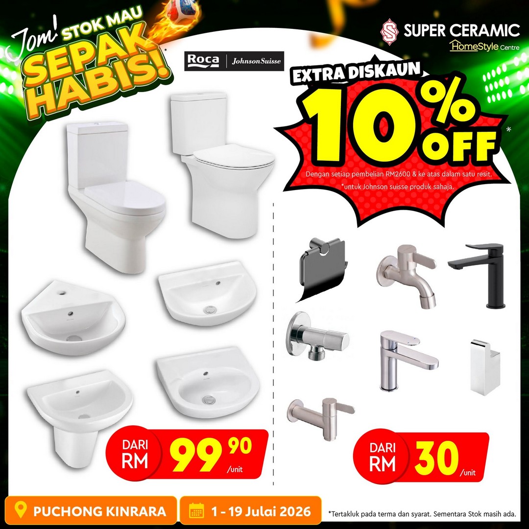 Super-Ceramic-Puchong-Kinrara-Home-Renovation-Sale-6 1–19 July 2026: Super Ceramic Puchong Kinrara Home Renovation Sale – Extra Discounts on Tiles, Bathroom & Home Improvement Supplies in Malaysia