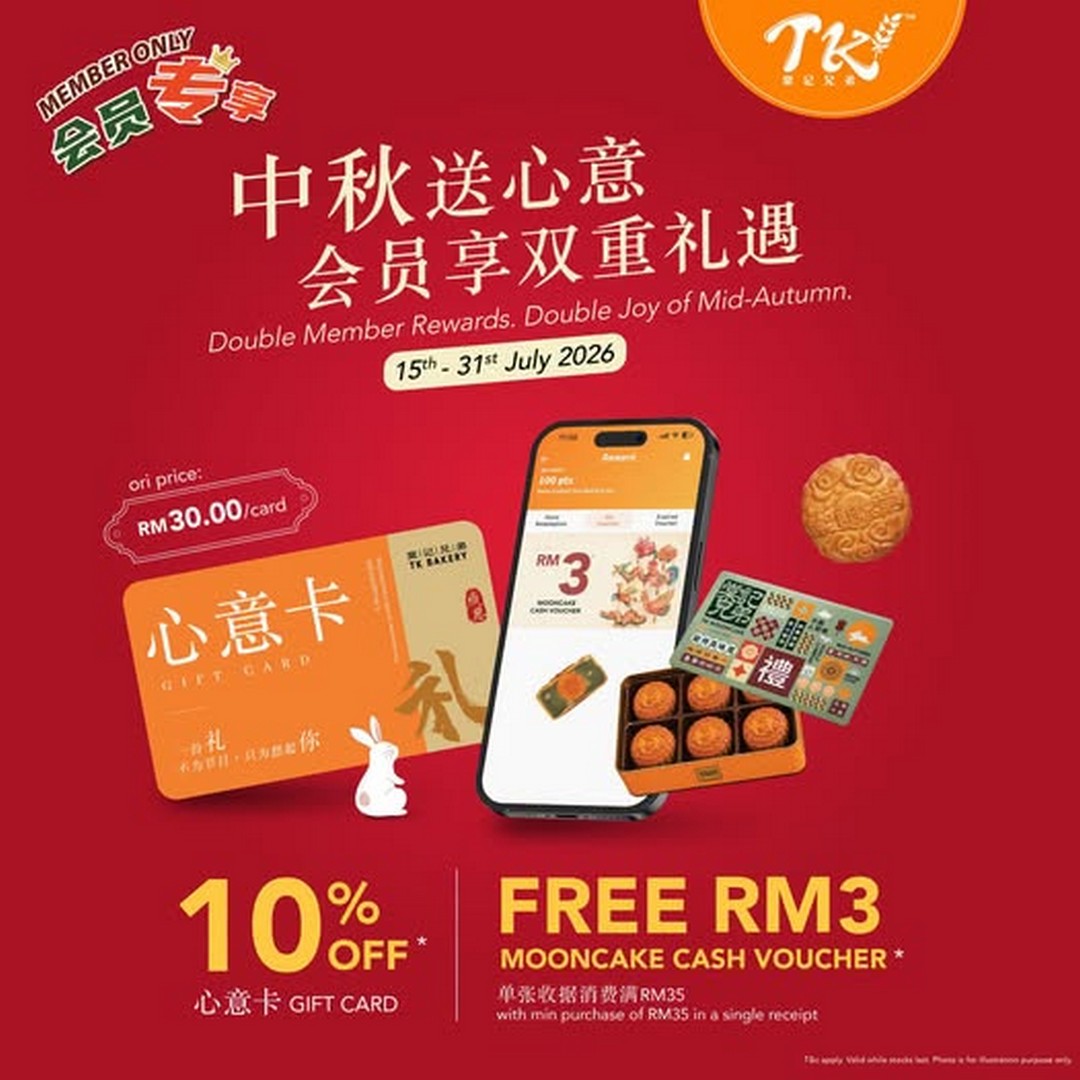 TK-Bakery-Mooncake-Gift-Card-Members-Double-Rewards 15-31 July 2026: TK Bakery: Mooncake Gift Card Members’ Double Rewards Early Bird Promotion for Mid-Autumn Festival Shopping