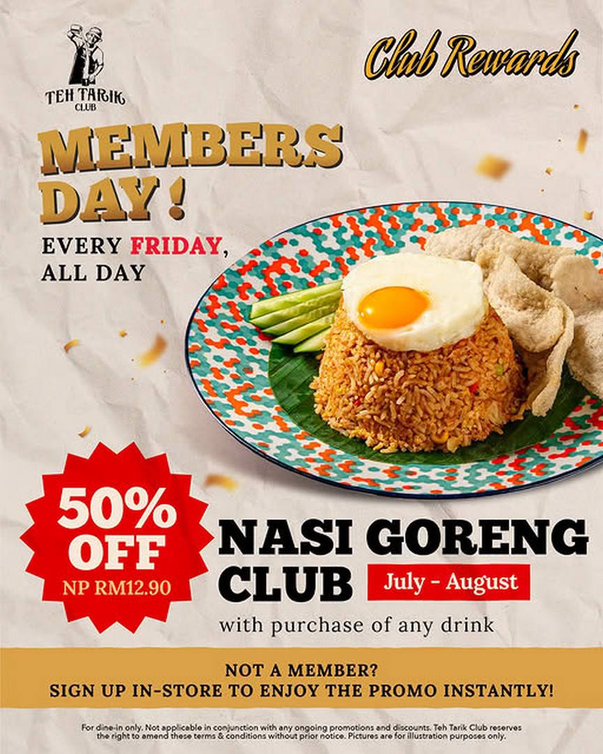 Teh-Tarik-Club-50-OFF-Nasi-Goreng-Club-Promotion 1 July-31 August 2026: Teh Tarik Club 50% OFF Nasi Goreng Club Promotion Every Friday Members Day Deal at 1 Utama