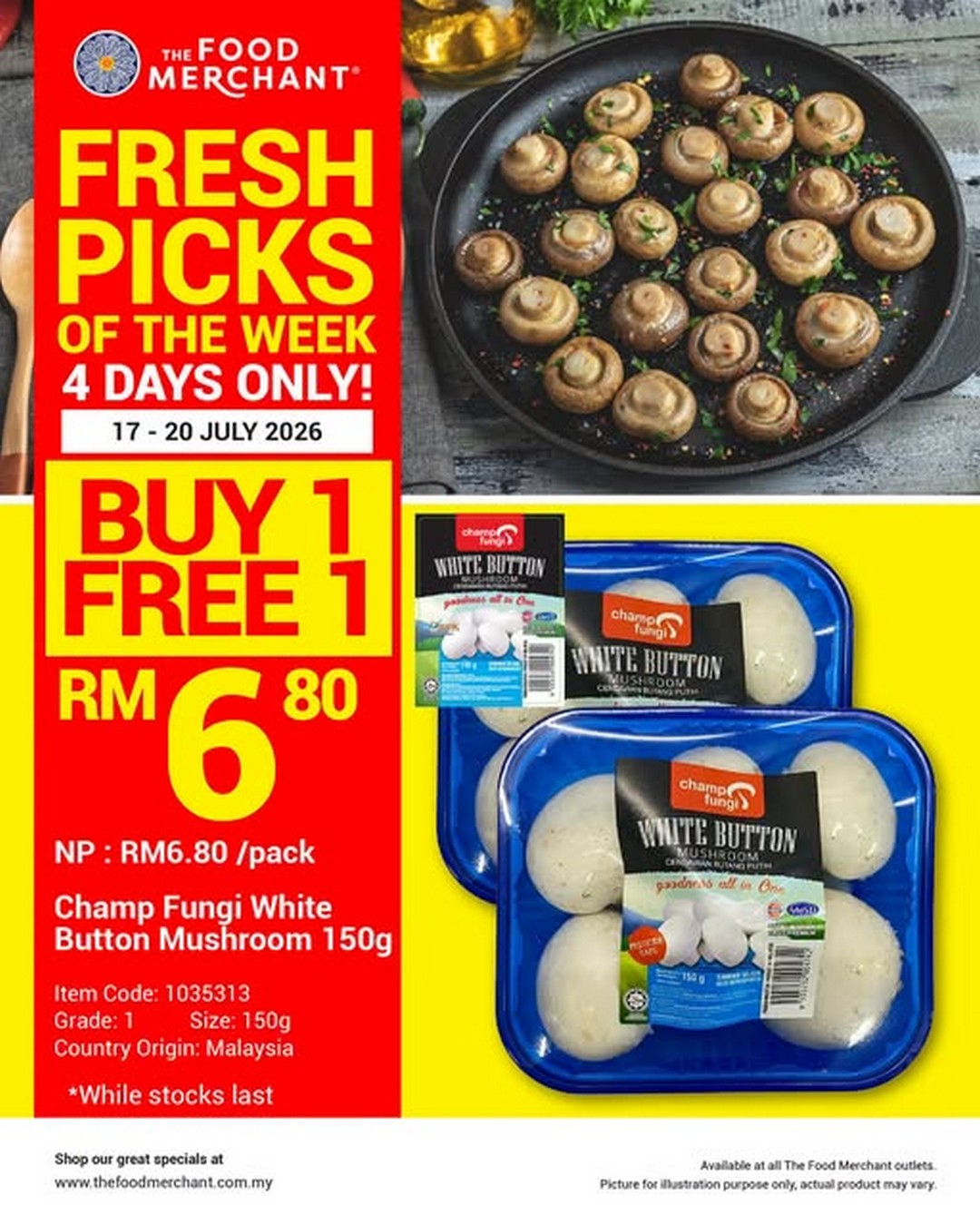 The-Food-Merchant-Buy-1-Free-1-Promotion 17–20 July 2026: The Food Merchant Buy 1 Free 1 Promotion – Save More on Champ Fungi White Button Mushrooms with Fresh Picks of the Week