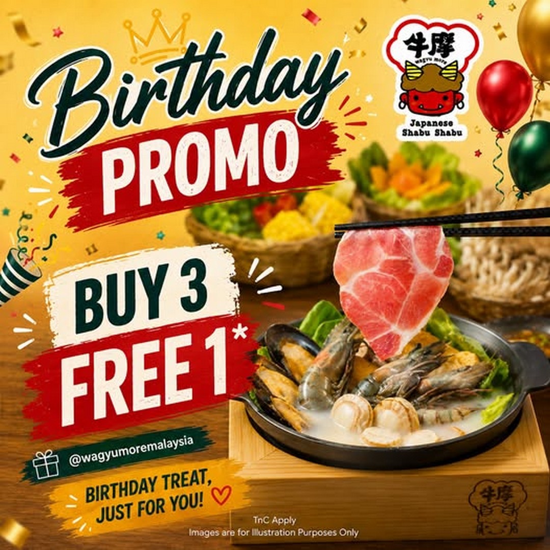 Wagyu-More-Malaysia-Free-Birthday-Hot-Pot-Treat-With-Friends 10 July 2026 onwards: Wagyu More Malaysia: Free Birthday Hot Pot Treat With Friends