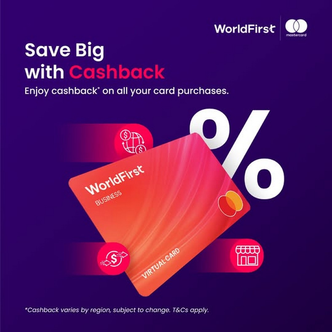 WorldFirst-World-Card-Promotion-Offers-Businesses-Multi-Currency-1 31 July 2026 onwards: WorldFirst: World Card Promotion Offers Businesses Multi-Currency Payments, Cashback Rewards and Zero FX Fees