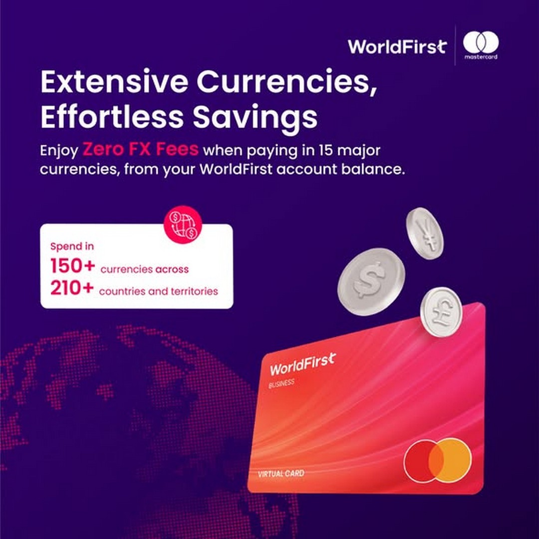 WorldFirst-World-Card-Promotion-Offers-Businesses-Multi-Currency-3 31 July 2026 onwards: WorldFirst: World Card Promotion Offers Businesses Multi-Currency Payments, Cashback Rewards and Zero FX Fees