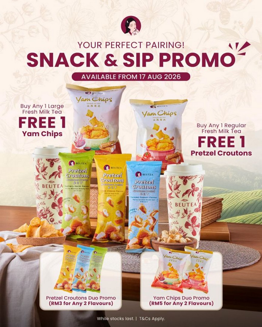 Beutea-Malaysia-Snack-Sip-Promotion-with-FREE-Yam-Chips-or-Pretzel 17 August 2026 onwards: Beutea Malaysia, Snack & Sip Promotion with FREE Yam Chips or Pretzel Croutons and Affordable Snack Duo Deals