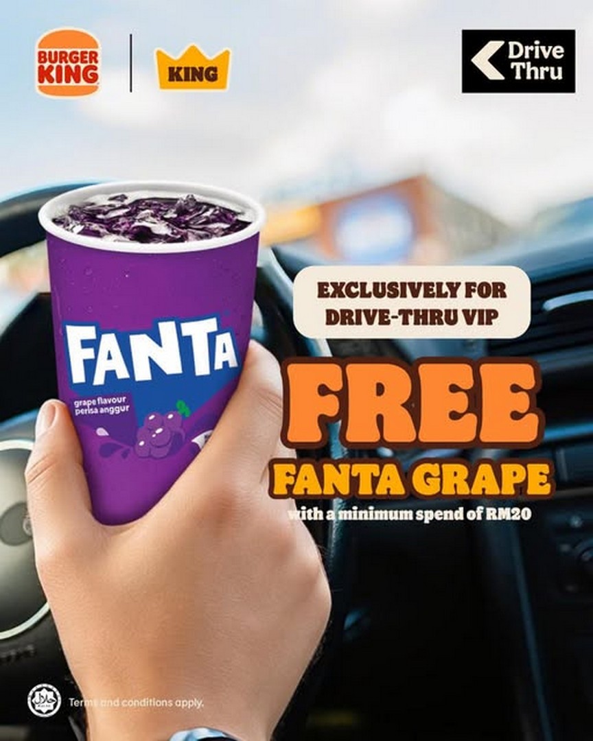 Burger-King-Malaysia-Free-Fanta-Grape-Promotion 3 August 2026 onwards: Burger King Malaysia Free Fanta Grape Promotion at Drive-Thru with RM20 Minimum Spend VIP Offer