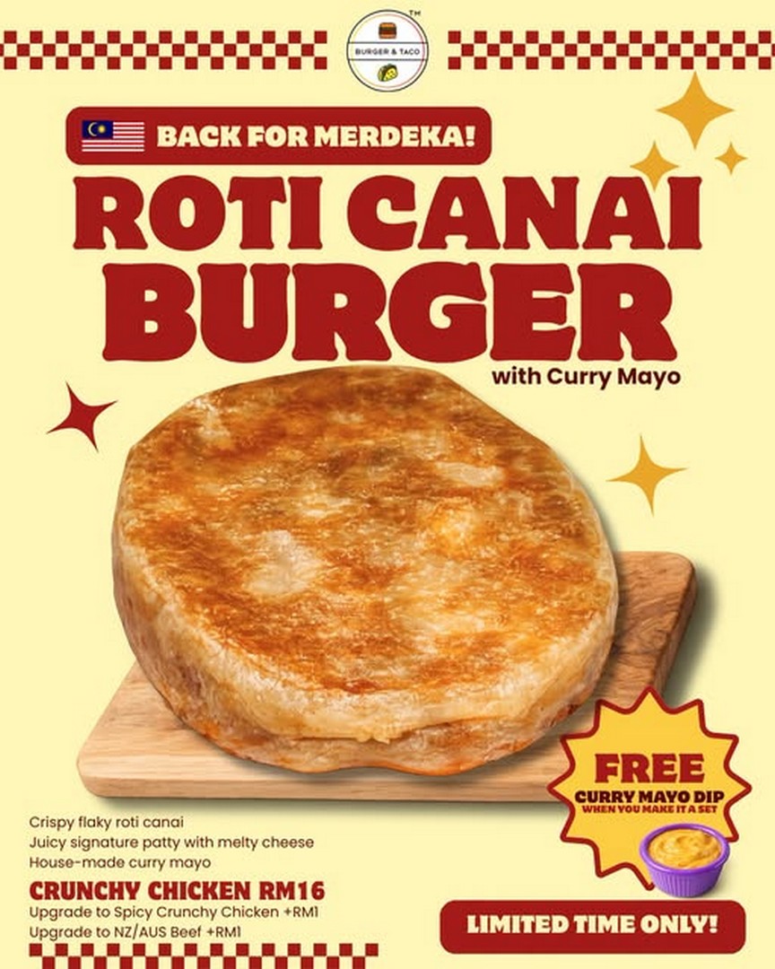 Burger-Taco-Malaysia-Roti-Canai-Burger-Returns Now Till 30 September 2026: Burger & Taco Malaysia: Roti Canai Burger Returns For Merdeka Celebration Promotion At Pavilion Bukit Jalil