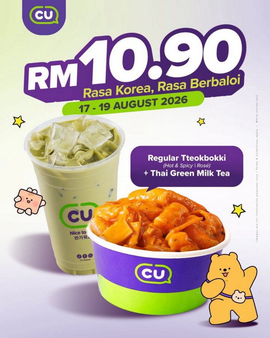 CU-Malaysia-Rasa-Korea-Rasa-Berbaloi-Promotion 17-19 August 2026: CU Malaysia Rasa Korea, Rasa Berbaloi Promotion – Regular Tteokbokki & Thai Green Milk Tea Combo RM10.90