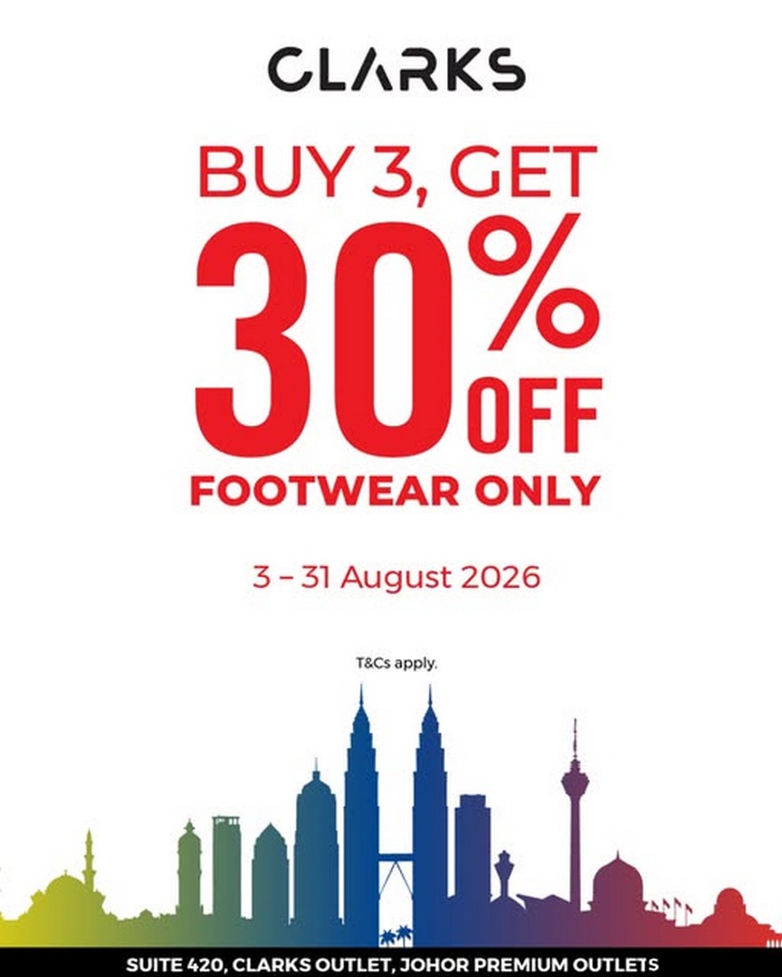 Clarks-Outlet-Special-Sale-Promotion-with-Extra-30 3-31 August 2026: Clarks Outlet: Special Sale with Extra 30% Savings When Buying 3 Selected Items at Johor Premium Outlets