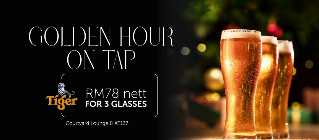 Courtyard-by-Marriott-Kuala-Lumpur-South 21 August 2026 onwards: Courtyard by Marriott Kuala Lumpur South: Golden Hour On Tap Tiger Draught Beer Promotion from RM78 for 3 Glasses