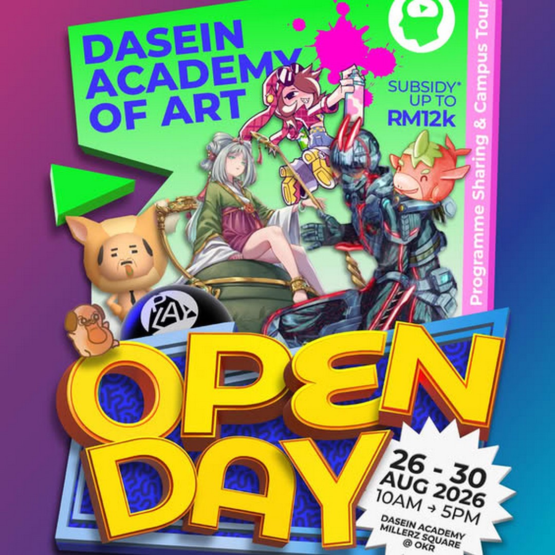 Dasein-Academy-of-Art-Open-Day-Promotion 26-30 August 2026: Dasein Academy of Art: Open Day Promotion with Up to RM12,000 Student Grant for Aspiring Creatives