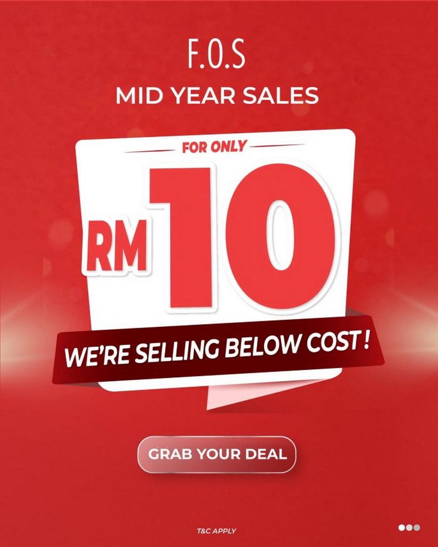 F.O.S-Mid-Year-Sale-Promotion 17 August 2026 Onwards: F.O.S: Mid Year Sale Promotion with Wardrobe Steals from Only RM10