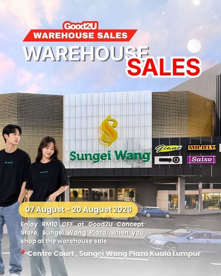 Good2U-Warehouse-Sale-Enjoy-Fashion-Bargains-and-RM10-Off 7-20 August 2026: Good2U Warehouse Sale: Enjoy Fashion Bargains and RM10 Off Shopping Reward at Sungei Wang Plaza Kuala Lumpur