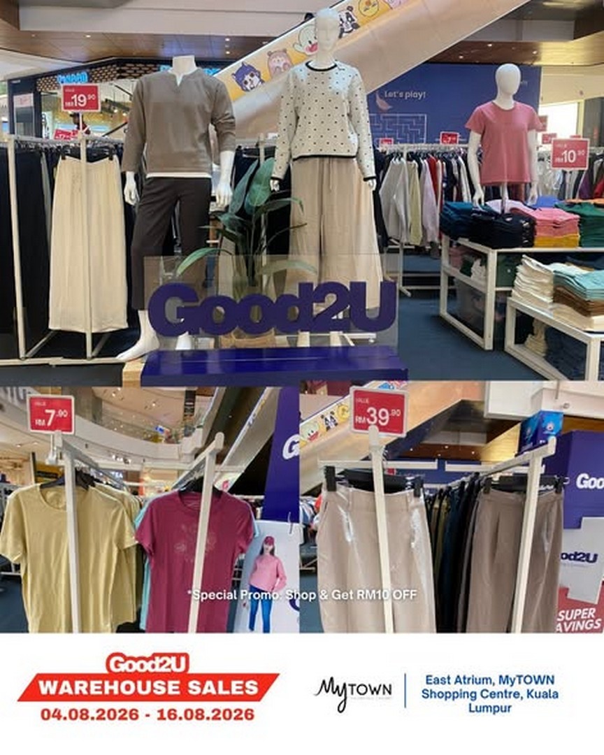 Good2U-Warehouse-Sale-Promotion-at-MyTOWN-Shopping-Centre 4-16 August 2026: Good2U Warehouse Sale Promotion at MyTOWN Shopping Centre with Great Fashion Bargains for the Whole Family