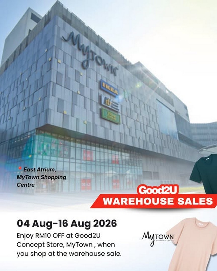 Good2U-Warehouse-Sale-at-MyTown-Shopping-Centre 4-16 August 2026: Good2U Warehouse Sale at MyTown Shopping Centre – Fashion Promotion with Massive Savings on Everyday Essentials and Trendy Styles