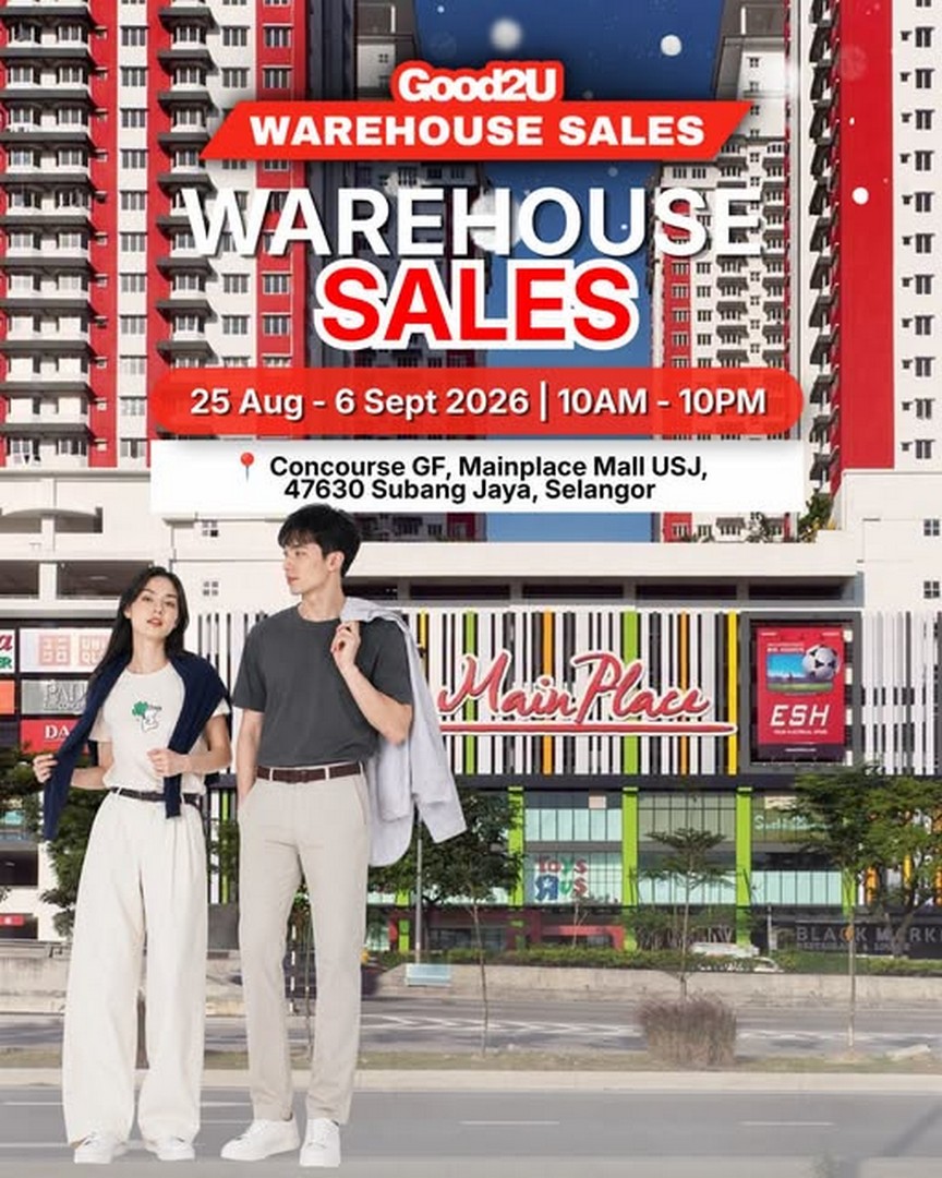 Good2U-Warehouse-Sale 25 August-6 September 2026: Good2U: Warehouse Sale at Main Place Mall Subang Jaya with Fashion Bargains for the Whole Family