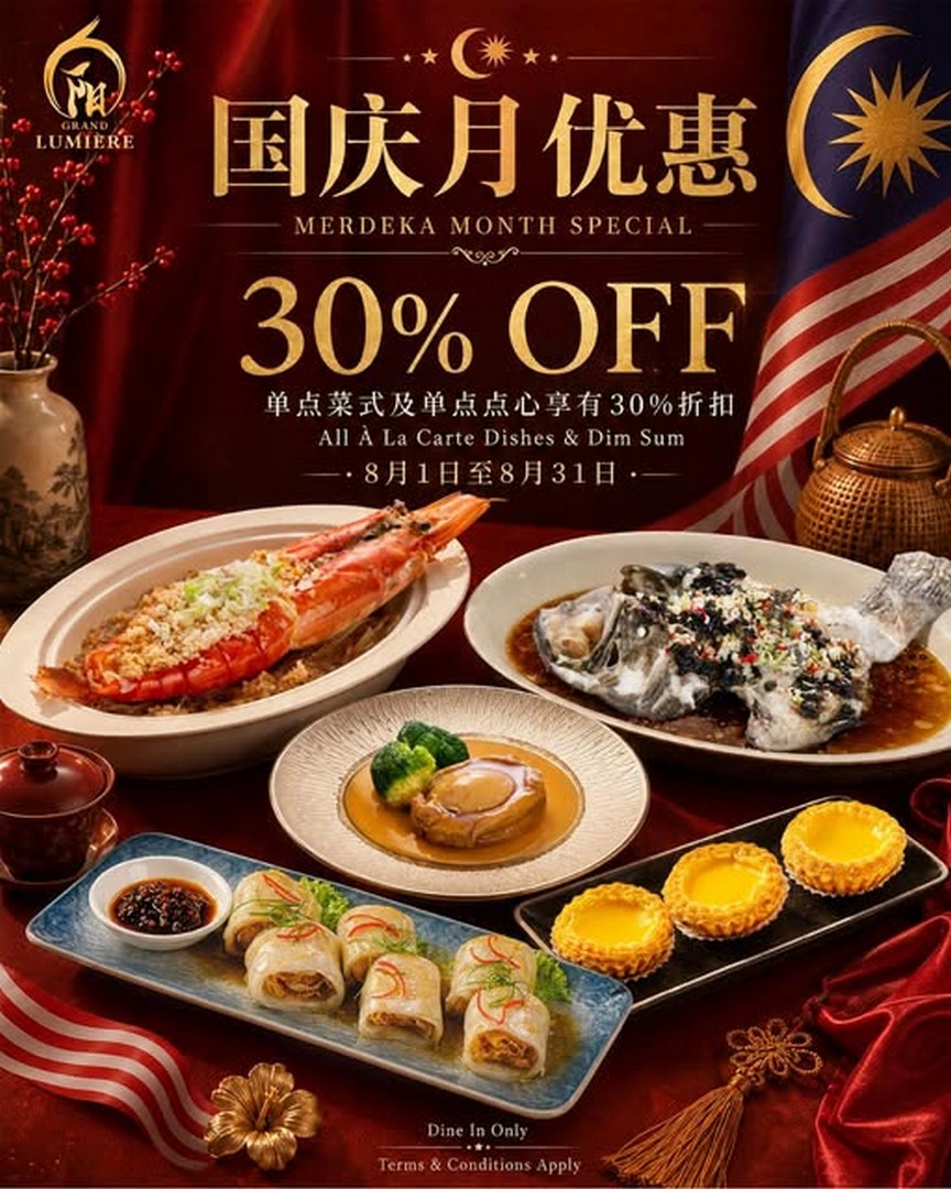Grand-Lumiere-Ballroom-Puchong-Merdeka-Month-Special 1-31 August 2026: Grand Lumière Ballroom - Puchong: Merdeka Month Special 30% Off À La Carte Dishes and Dim Sum Promotion
