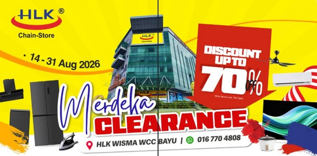 HLK-Chain-Store-Malaysia-Merdeka-Clearance-Sale 14-31 August 2026: HLK (Chain-Store) Malaysia: Merdeka Clearance Sale with Up to 70% Off Home Appliances, TVs, Air Conditioners and More