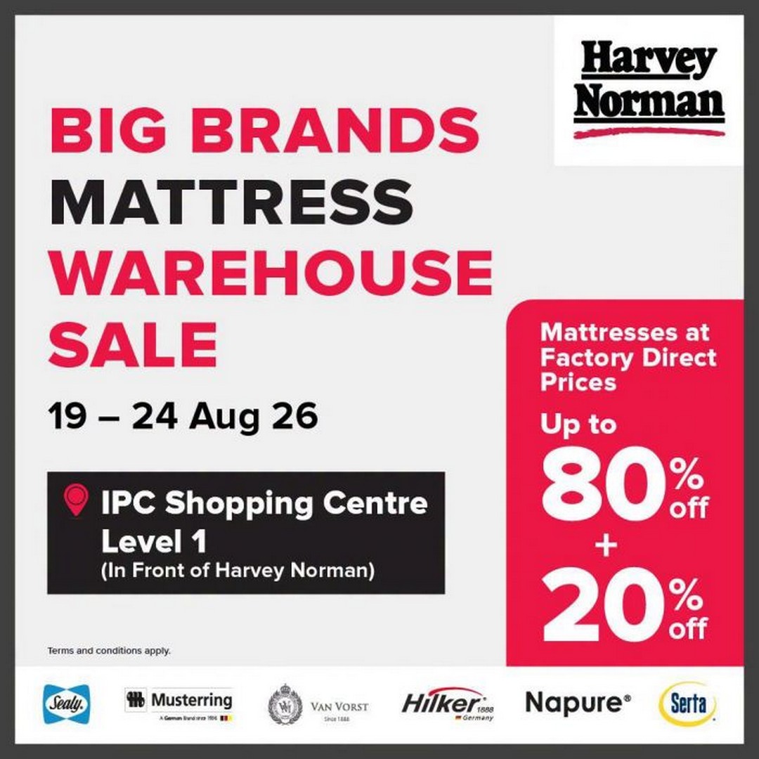 Harvey-Norman-Big-Brands-Mattress-Warehouse-Sale 19-24 August 2026: Harvey Norman: Big Brands Mattress Warehouse Sale Up to 80% OFF + Extra 20% OFF at IPC Shopping Centre