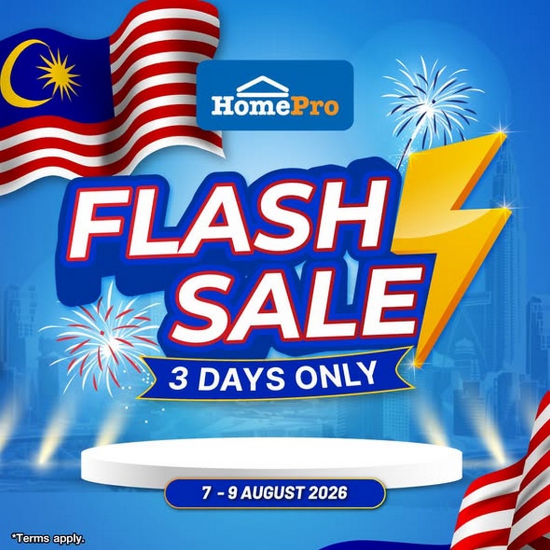 HomePro-Malaysia-Flash-Sale-Promotion 7-9 August 2026: HomePro Malaysia Flash Sale Promotion: 3-Day Home Appliances and Household Essentials Special Deals at Selected Stores and Online