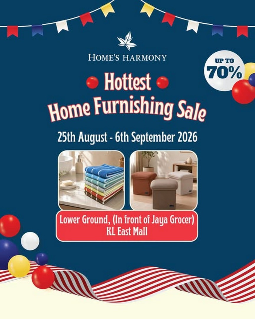Homes-Harmony-Home-Furnishing-Sale-Up-to-70-Off 25 August-6 September 2026: Home's Harmony: Home Furnishing Sale Up to 70% Off at KL East Mall