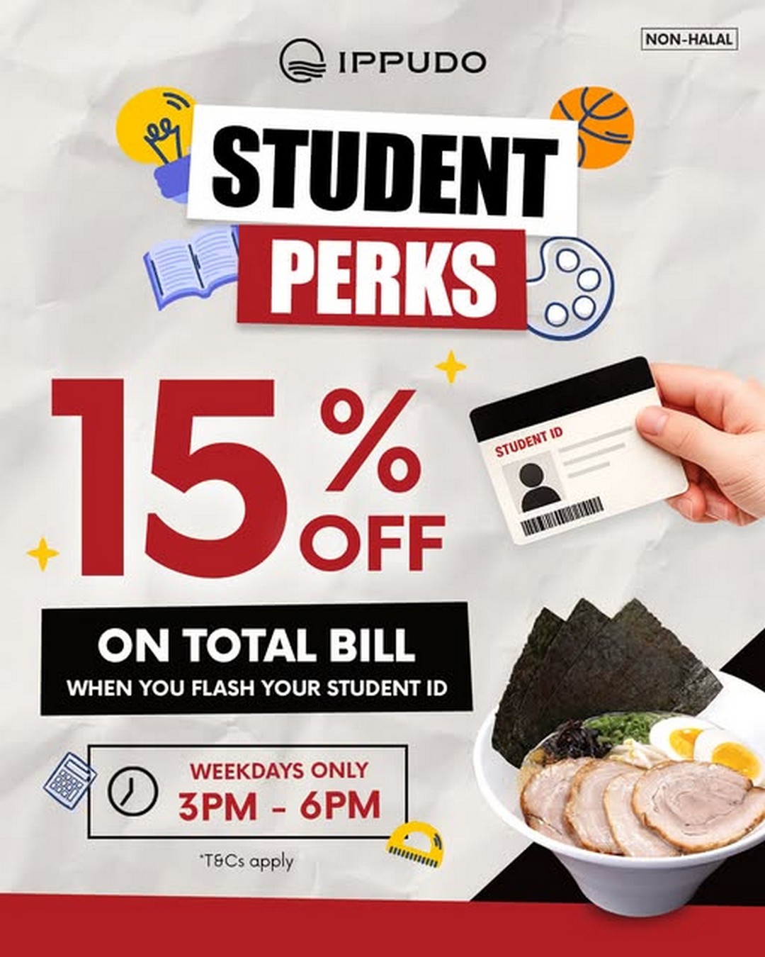 IPPUDO-Malaysia-Student-Promotion 21 August 2026 Onwards: IPPUDO Malaysia Student Promotion – Enjoy 15% Off Total Bill on Weekdays from 3PM to 6PM at Sunway Pyramid & Sunway Velocity Mall