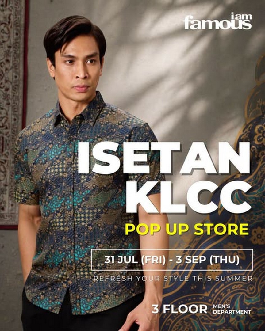 Iamfamous-at-Isetan-Kuala-Lumpur-Fashion-Pop-Up-Sale 31 July-3 September 2026: Iamfamous at Isetan Kuala Lumpur: Fashion Pop-Up Sale Featuring Linen Essentials, Batik Shirts and Exclusive Member Gift Promotion