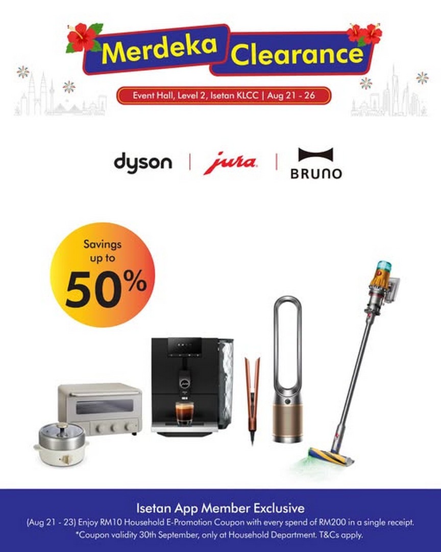 Isetan-Kuala-Lumpur-Merdeka-Up-to-50-OFF 21-26 August 2026: Isetan Kuala Lumpur: Merdeka Up to 50% OFF Dyson, JURA & BRUNO Machines Sale Promotion at KLCC