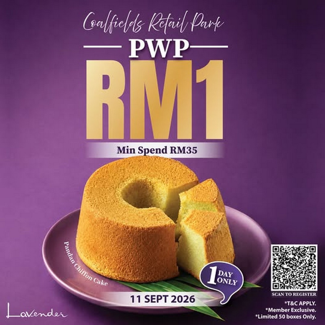 Lavender-Bakery-Malaysia-Grand-Opening-Promotion 11 September 2026: Lavender Bakery Malaysia: Grand Opening Promotion – Signature Pandan Chiffon for Only RM1 with RM35 Spend at Coalfields Retail Park