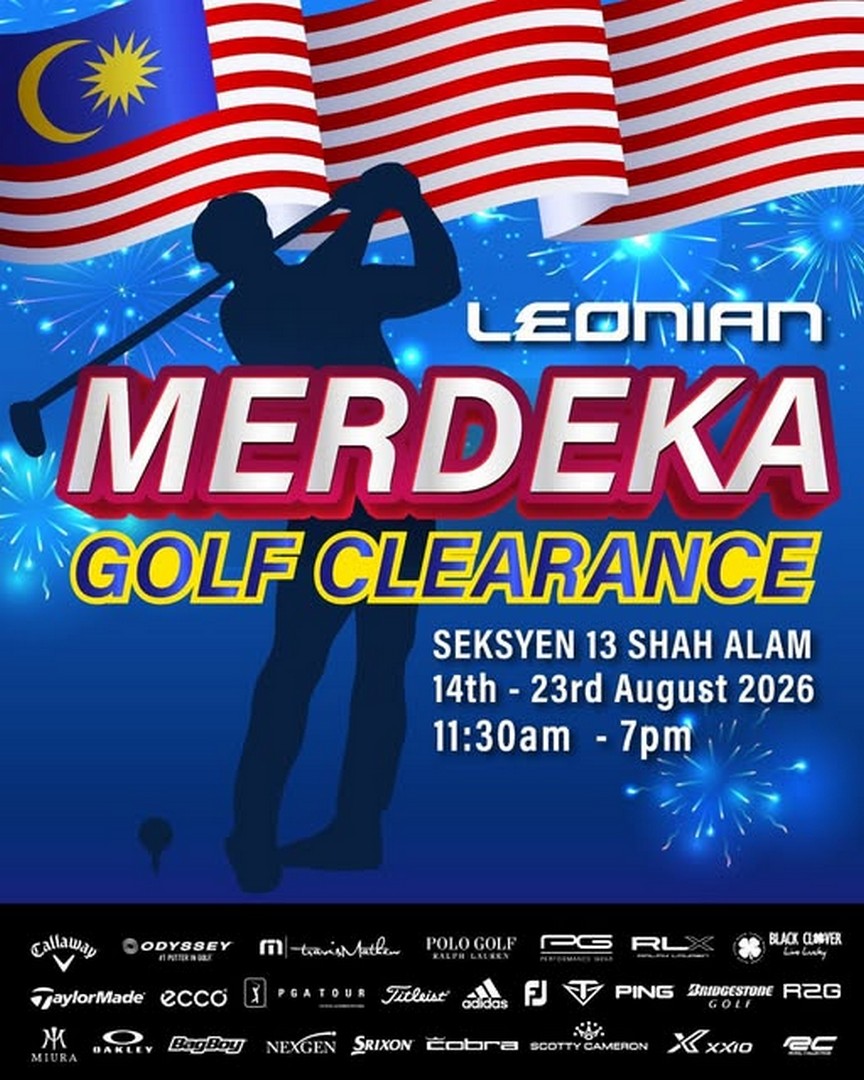 Leonian-Malaysia-Merdeka-Golf-Clearance-Sale 14-23 August 2026: Leonian Malaysia: Merdeka Golf Clearance Sale with Callaway, TaylorMade, Titleist, PING and More: Golf Gear, Apparel, Shoes and Accessories at Seksyen 13 Shah Alam