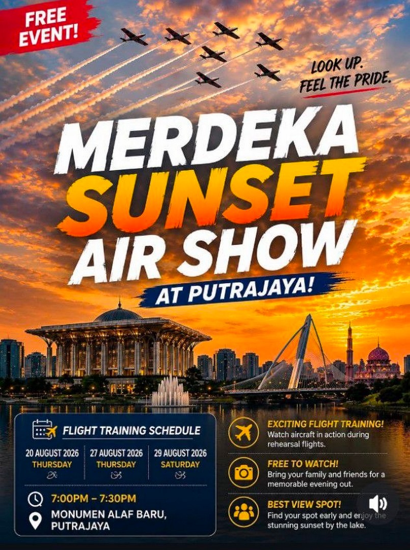 Merdeka-Sunset-Air-Show-Putrajaya-Free-Flight-Training-Sessions 20-29 August 2026: Merdeka Sunset Air Show Putrajaya, Free Flight Training Sessions and Evening Aerial Display: Free Event