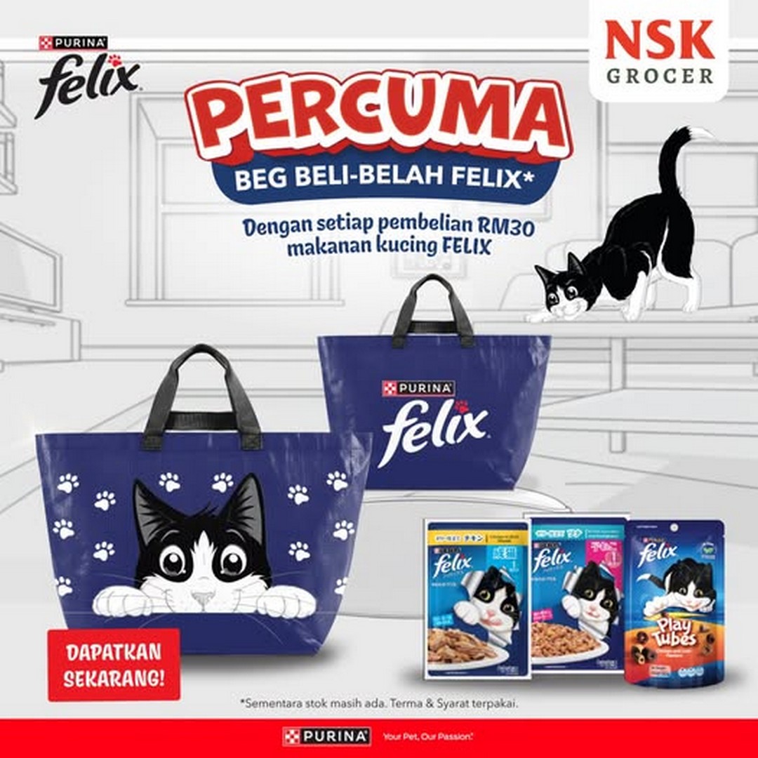 NSK-Grocer-FELIX-Cat-Food-Promotion 6 August 2026 onwards: NSK Grocer FELIX Cat Food Promotion – Buy RM30 and Receive a FREE FELIX Shopping Bag While Stocks Last