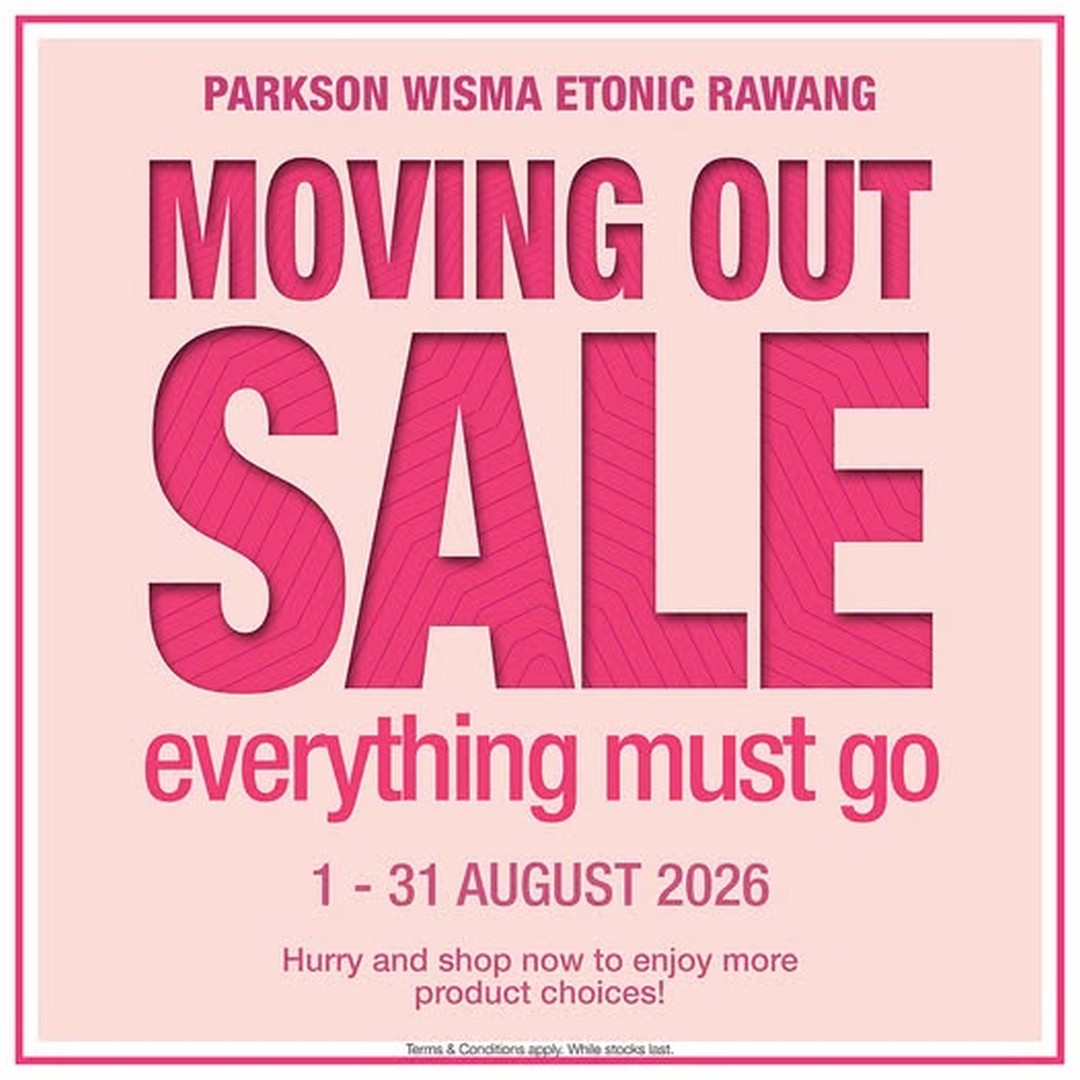 Parkson-Malaysia-Moving-Out-Sale-at-Wisma-Etonic-Rawang 1-31 August 2026: Parkson Malaysia Moving Out Sale at Wisma Etonic Rawang, Great Deals and Final Clearance Offers Before Closing