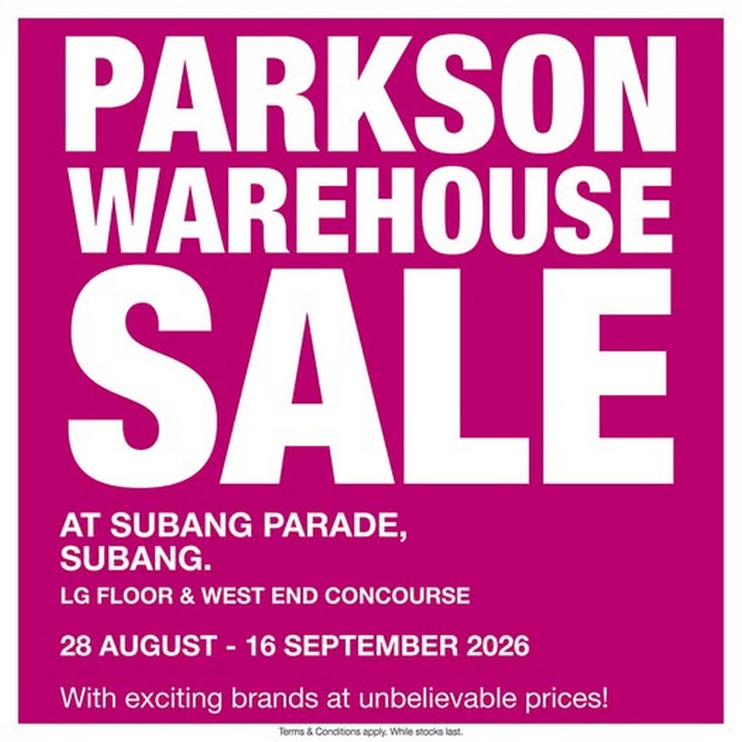 Parkson-Malaysia-Parkson-Warehouse-Sale-at-Subang-Parade 28 August-16 September 2026: Parkson Malaysia: Parkson Warehouse Sale at Subang Parade with Unbeatable Deals on Top Brands: Sale