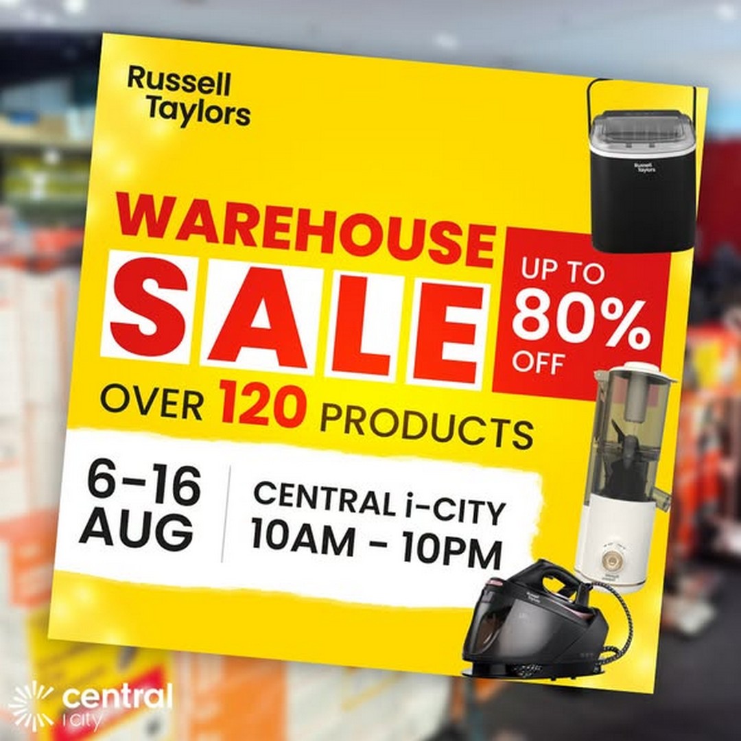 Russell-Taylors-Warehouse-Sale-Up-To-80-Off 6-16 August 2026: Russell Taylors Warehouse Sale: Up To 80% Off Household And Kitchen Essentials At Central i-City