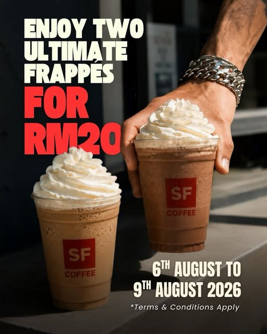 San-Francisco-Coffee-2-Ultimate-Frappes-for-RM20-Promotion 6-9 August 2026: San Francisco Coffee: 2 Ultimate Frappés for RM20 Promotion with Selected Drinks Deal