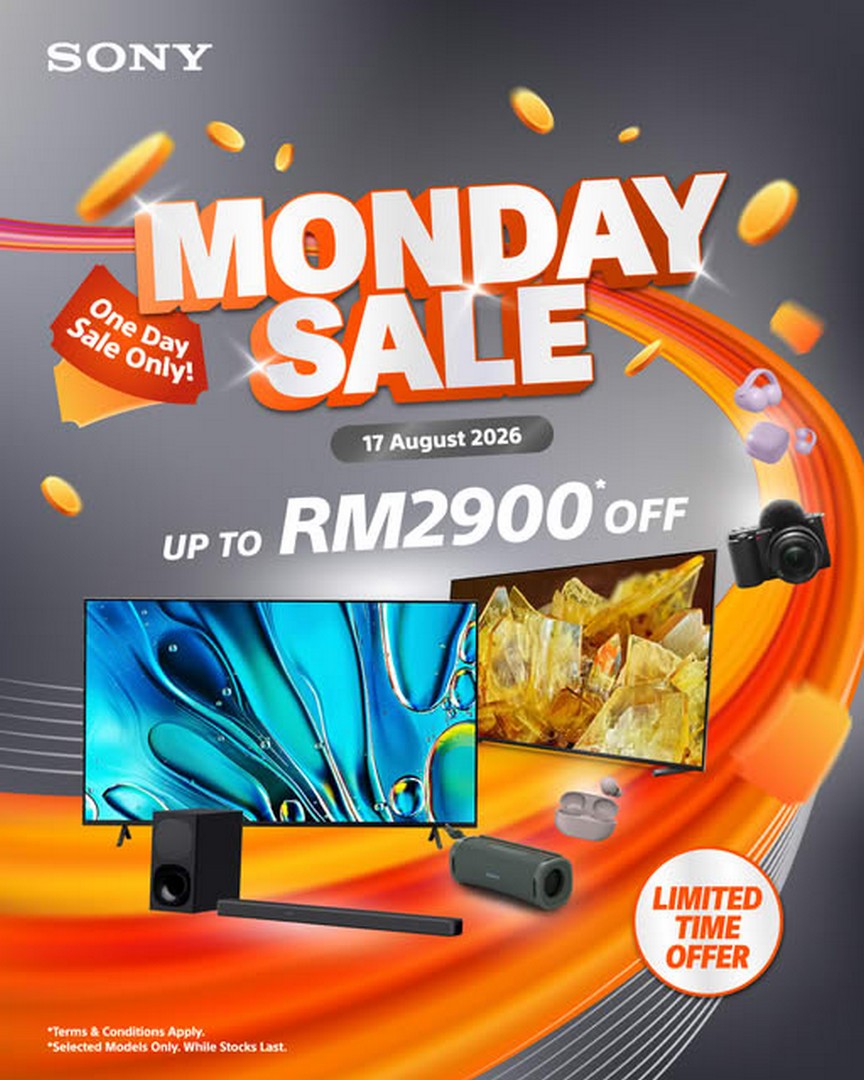 Sony-Malaysia-Monday-Sale-with-Up-to-RM2900-Off 17 August 2026: Sony Malaysia: Monday Sale with Up to RM2,900 Off Selected TVs, Soundbars, Earbuds, Speakers and Cameras – Limited Stock Promotion