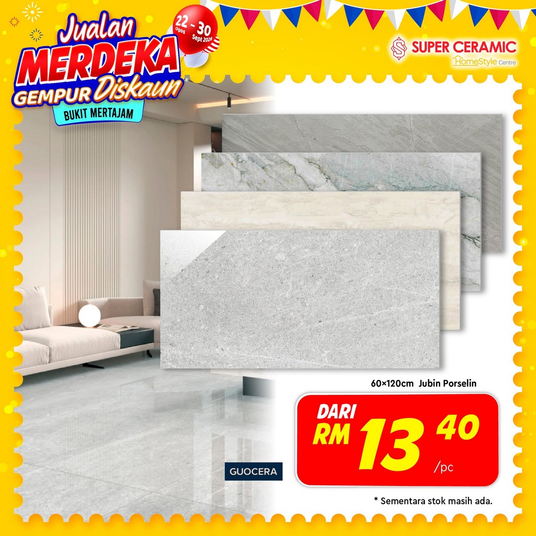 Super-Ceramic-Tiles-Bukit-Mertajam-Merdeka-Sale-Promotion-11 22 August-30 September 2026: Super Ceramic Tiles Bukit Mertajam Merdeka Sale Promotion – Great Home Improvement Deals and Discounts