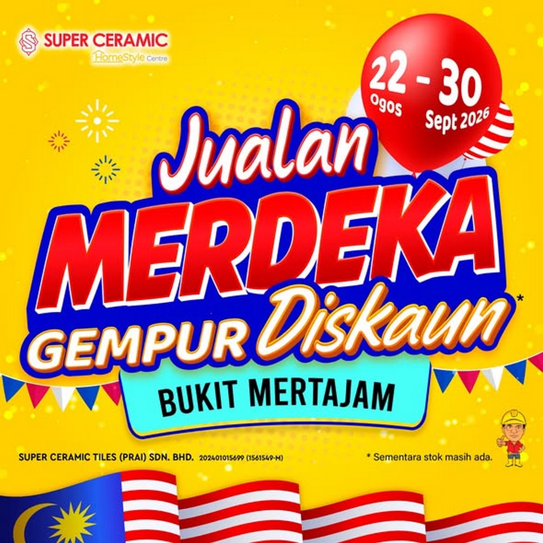Super-Ceramic-Tiles-Bukit-Mertajam-Merdeka-Sale-Promotion 22 August-30 September 2026: Super Ceramic Tiles Bukit Mertajam Merdeka Sale Promotion – Great Home Improvement Deals and Discounts
