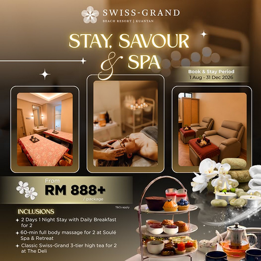 Swiss-Grand-Beach-Resort-Kuantan-Stay-Savour-Spa-Promotion 1 August-31 December 2026: Swiss-Grand Beach Resort Kuantan Stay, Savour & Spa Promotion
