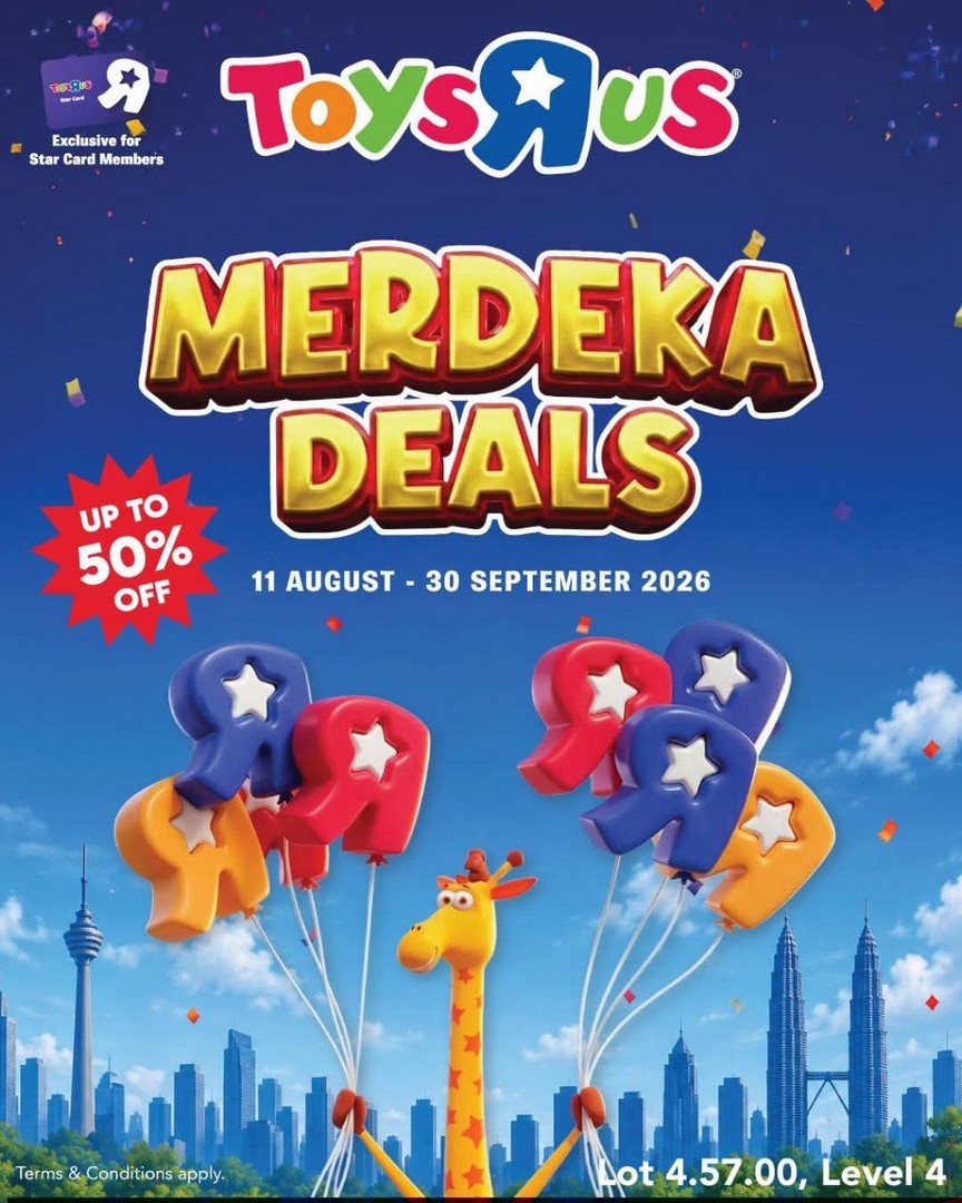 ToysRUs-Malaysia-Merdeka-Promotion 11 August-30 September 2026: Toys“R”Us Malaysia: Merdeka Promotion with Up to 50% Off on Thousands of Toys for STAR CARD Members