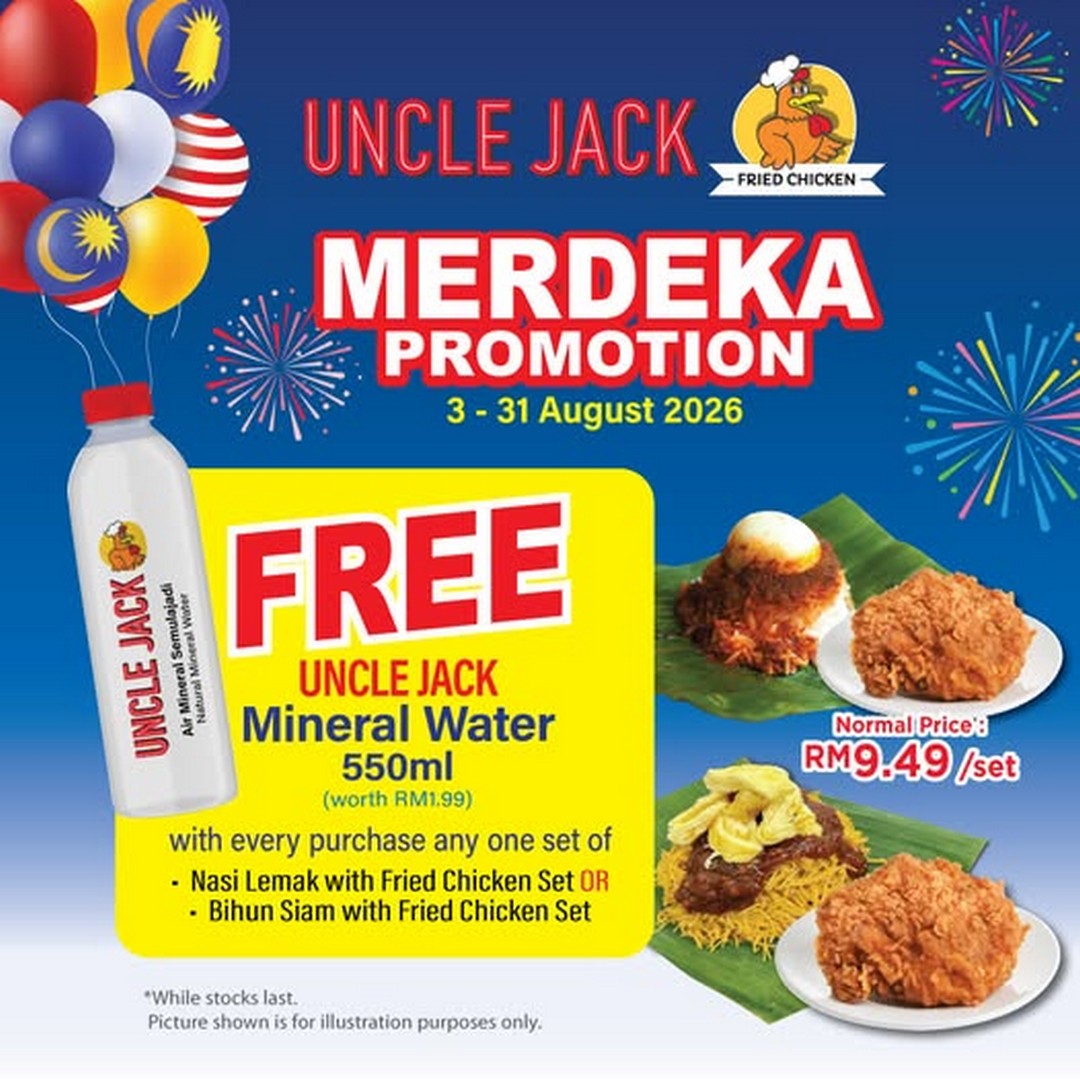Uncle-Jack-Malaysia-Independence-Promotion Now Till 31 August 2026: Uncle Jack Malaysia Independence Promotion: Get Free 550ml Mineral Water With Selected Meal Purchase