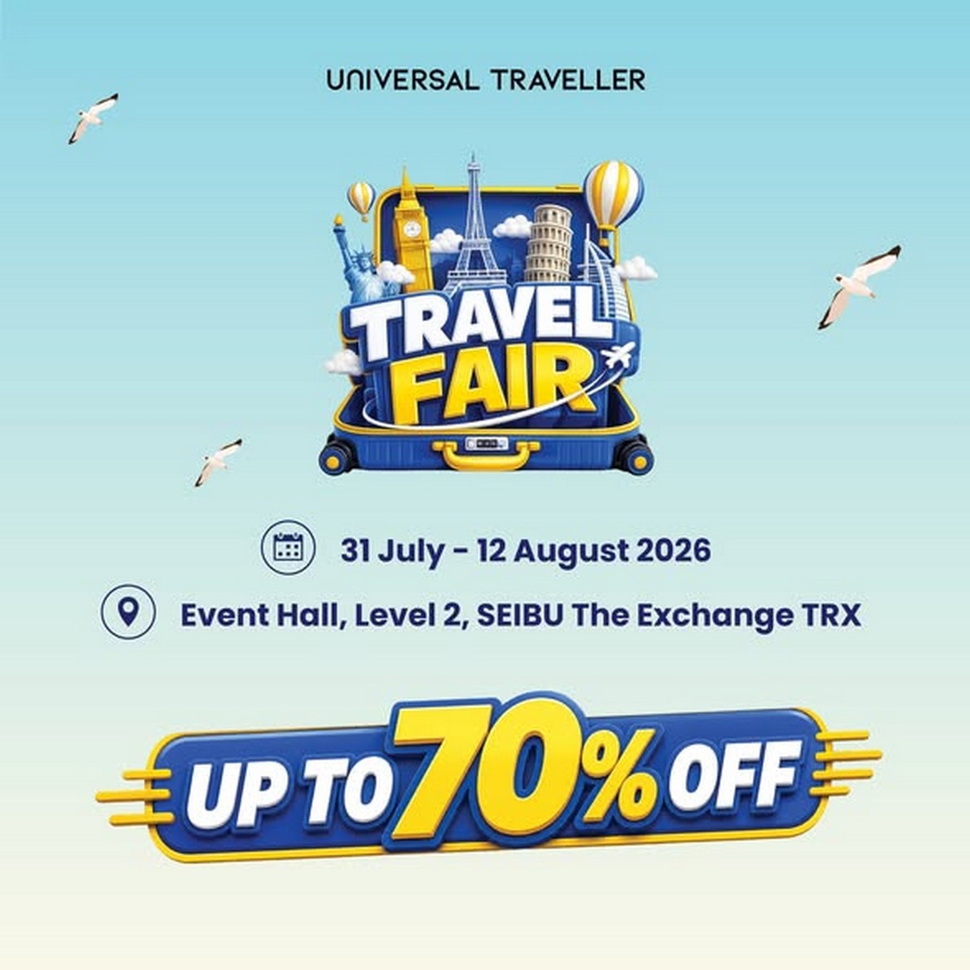 Universal-Traveller-Travel-Fair-at-SEIBU-The-Exchange-TRX 31 July–12 August 2026: Universal Traveller Travel Fair at SEIBU The Exchange TRX – Enjoy Up to 70% Off Travel Essentials Promotion