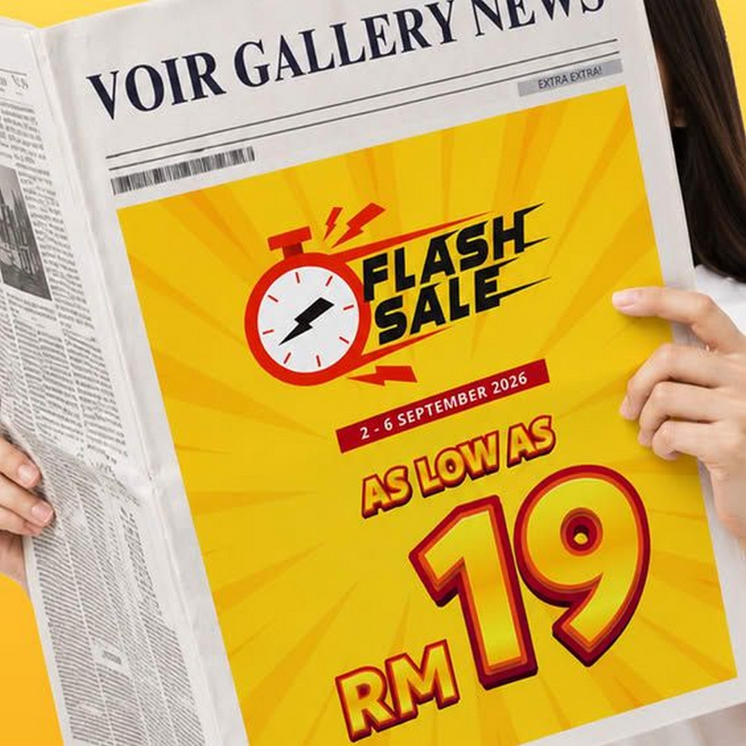 VOIR-Gallery-5-Days-Flash-Sale 2-6 September 2026: VOIR Gallery: 5 Days Flash Sale with Selected Items from RM19 at Selected Stores
