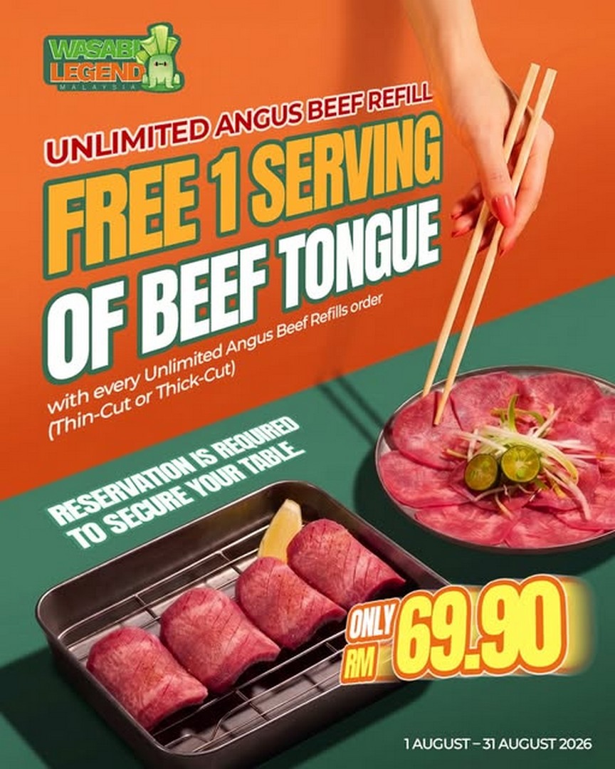 Wasabi-Legend-Malaysia-Unlimited-Angus-Beef-Refills-Promotion 3 August 2026 onwards: Wasabi Legend Malaysia Unlimited Angus Beef Refills Promotion with Free Beef Tongue Treat at Sunway Square