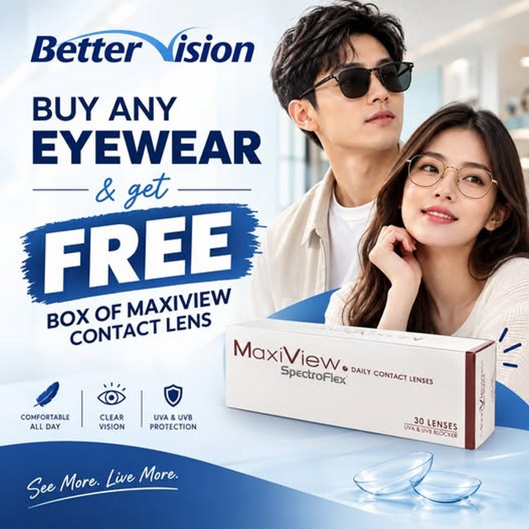 Better-Vision-Malaysia-Eyewear-Purchase-Promotion-with-FREE 21 September 2026 onwards: Better Vision Malaysia: Eyewear Purchase Promotion with FREE Maxiview Contact Lenses