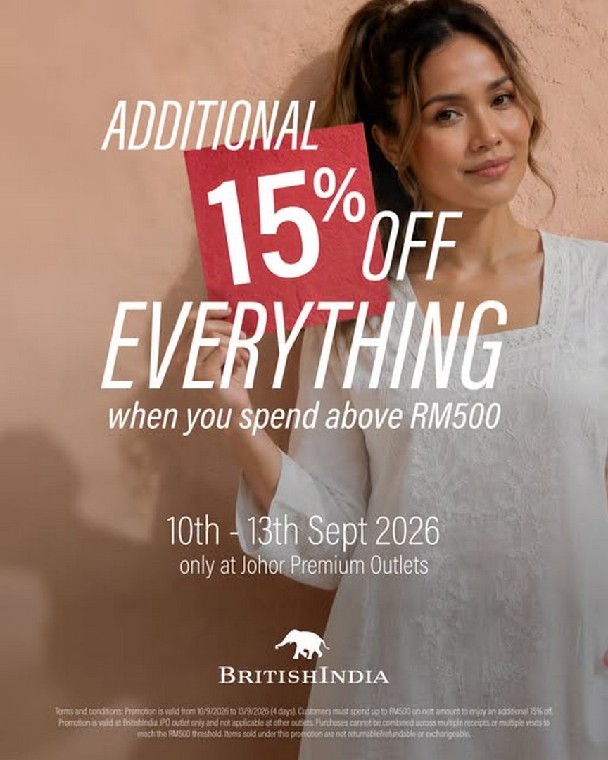 BritishIndia-Special-Sale-Promotion-at-Johor-Premium-Outlets 10-13 September 2026: BritishIndia Special Sale at Johor Premium Outlets – Enjoy Additional 15% Savings with RM500 Purchase