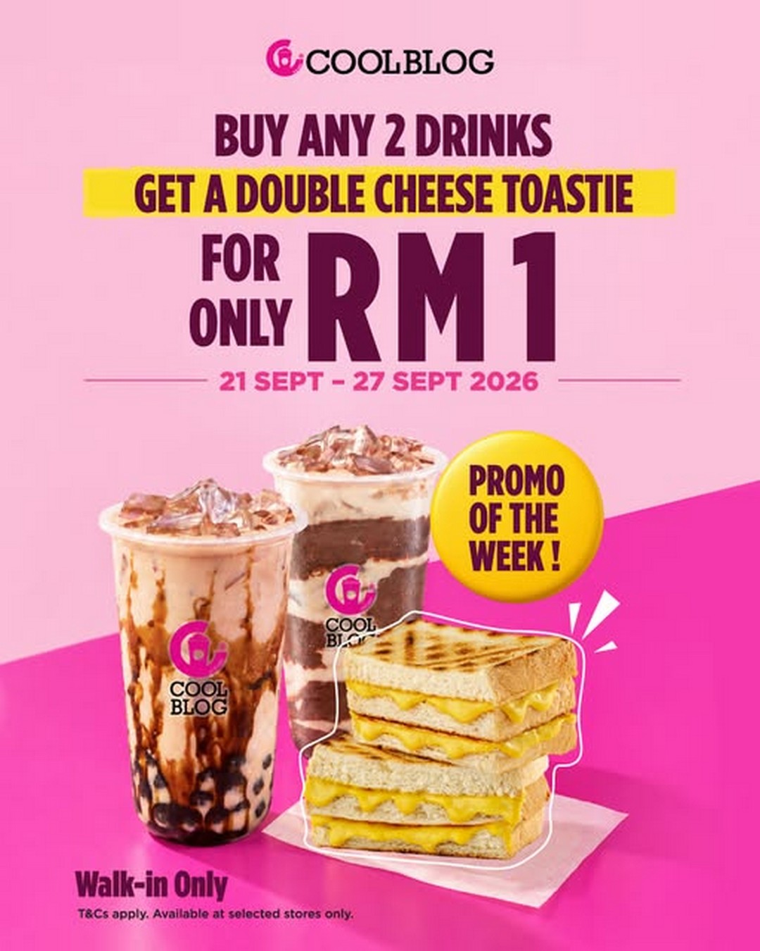 Coolblog-Malaysia-Buy-Any-2-Drinks-and-Get-Double-Cheese-Toastie 21–27 September 2026: Coolblog Malaysia: Buy Any 2 Drinks and Get Double Cheese Toastie for RM1 Promotion, Walk-In at Selected Stores
