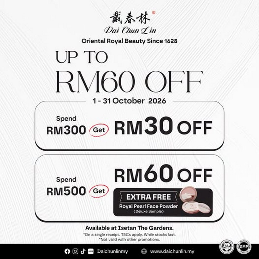 Dai-Chun-Lin-at-ISETAN-The-Gardens-October-Promotion-1 1-31 October 2026: Dai Chun Lin at ISETAN The Gardens: October Promotion – Spend RM300 Get RM30 Off or Spend RM500 Get RM60 Off + Royal Pearl Face Powder Deluxe Sample